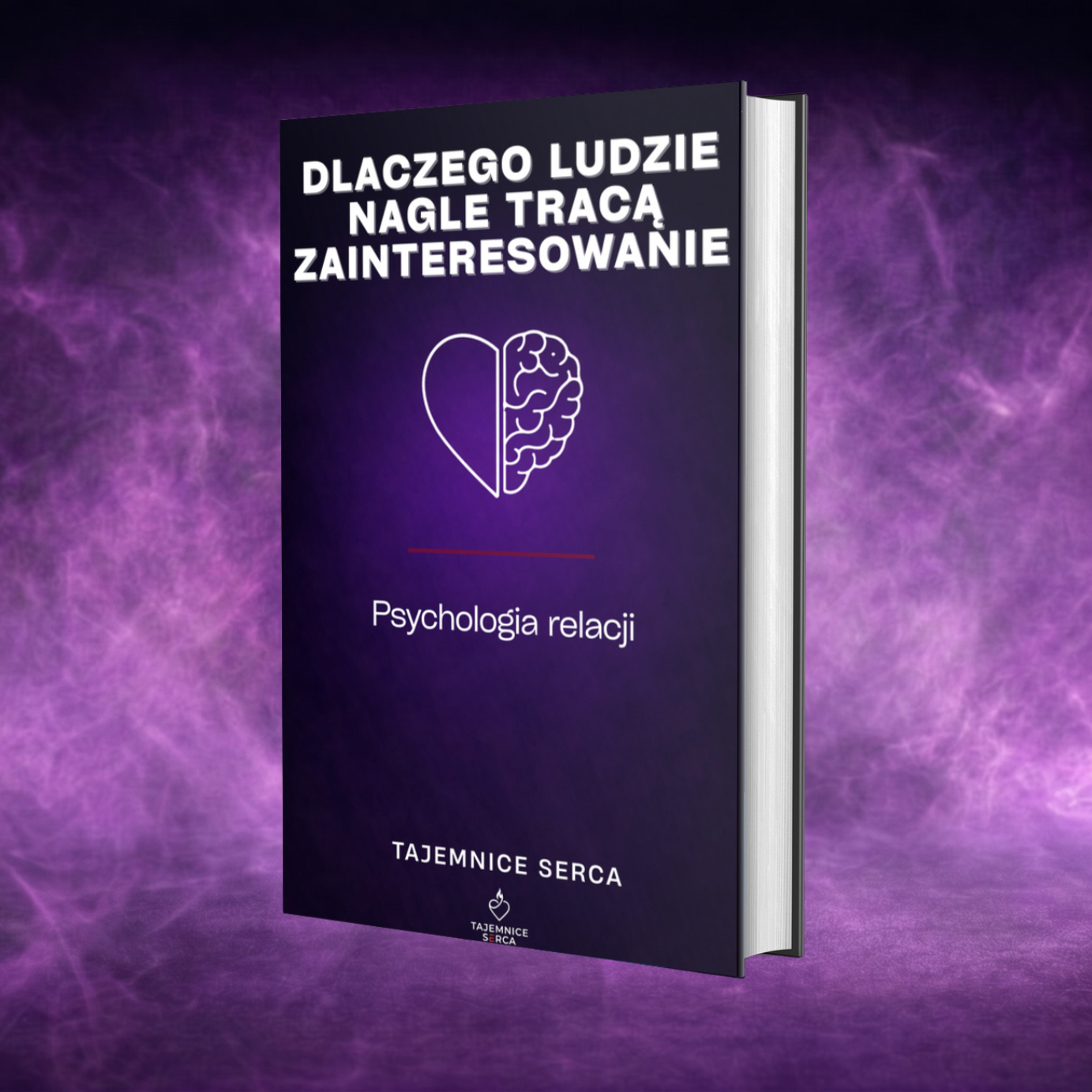 EBOOK PSYCHOLOGIA RELACJI - DLACZEGO LUDZIE NAGLE TRACĄ ZAINTERESOWANIE
